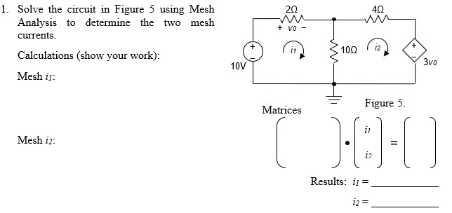 Solved 1. Solve the circuit in Figure 5 using Mesh Analysis | Chegg.com