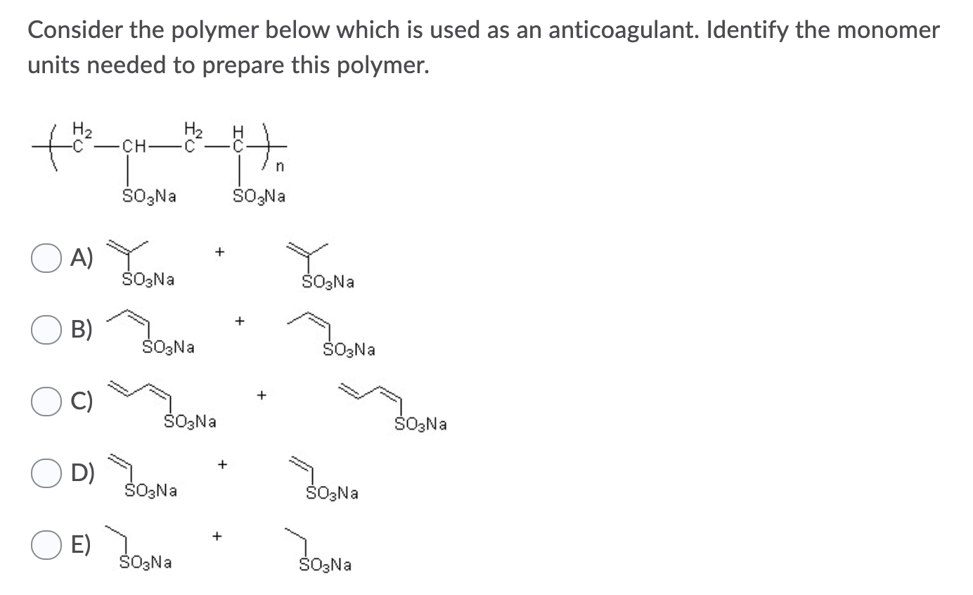 Solved Consider The Polymer Below Which Is Used As An | Chegg.com