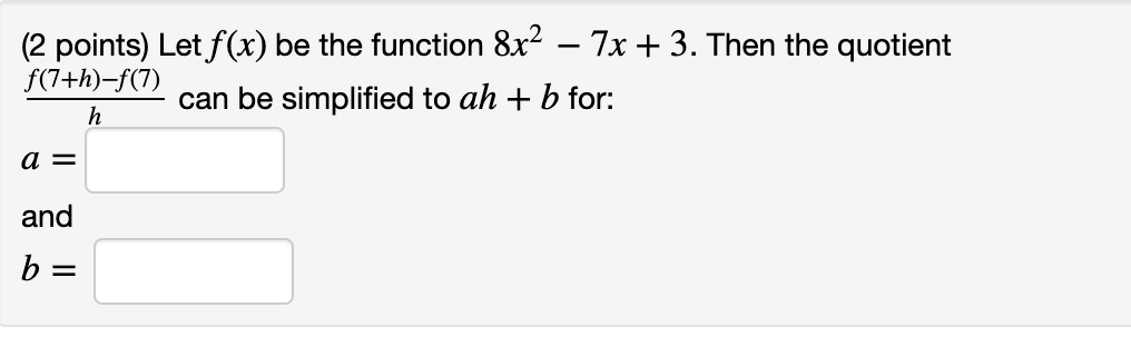 Solved (2 points) Let f(x) be the function 8x2 – 7x + 3. | Chegg.com