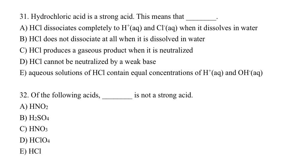 Solved 31 Hydrochloric Acid Is A Strong Acid This Means Chegg