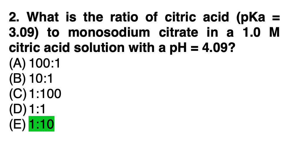 Solved 2. What Is The Ratio Of Citric Acid ( PKa= 3.09) To | Chegg.com