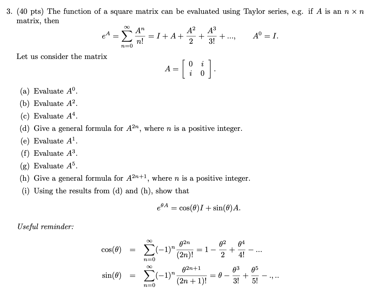 Solved (40 pts) The function of a square matrix can be | Chegg.com