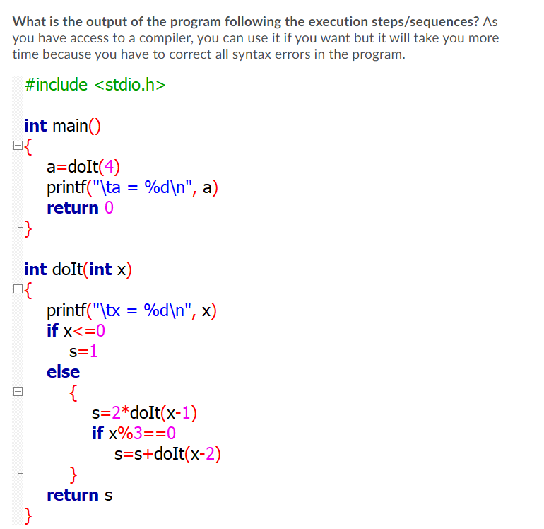 Solved What Is The Output Of The Program Following The | Chegg.com