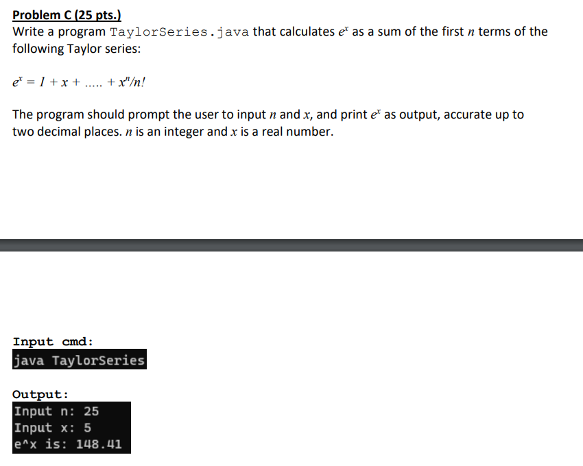 Solved Problem C (25 pts.) Write a program Taylorseries. | Chegg.com