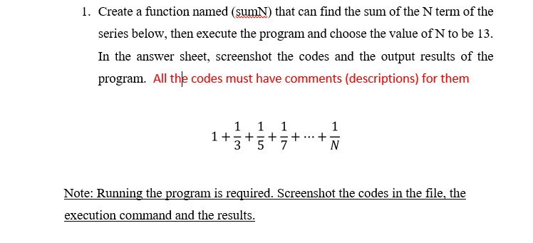 Solved 1. Create a function named (sumN) that can find the | Chegg.com