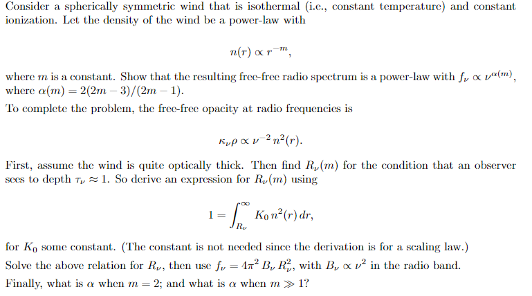 Consider A Spherically Symmetric Wind That Is 