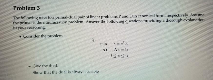 Solved Problem 3 The following refer to a primal-dual pair | Chegg.com