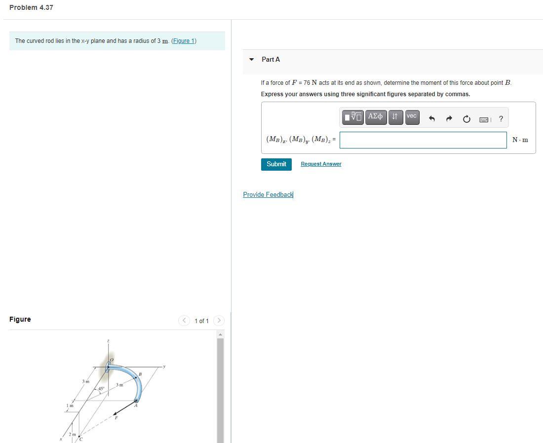 Solved Problem 4.37 The curved rod lies in the x-y plane and | Chegg.com