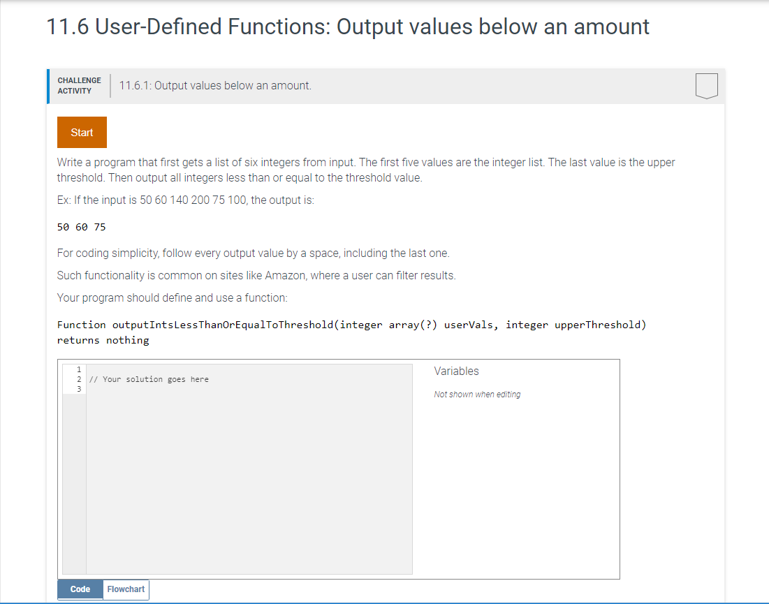 11.6 User-Defined Functions: Output values below an amount CHALLENGE 11.6.1: Output values below an amount. ACTIVITY Start Wr