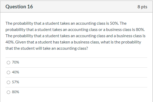 Solved Question 16 8 pts The probability that a student | Chegg.com