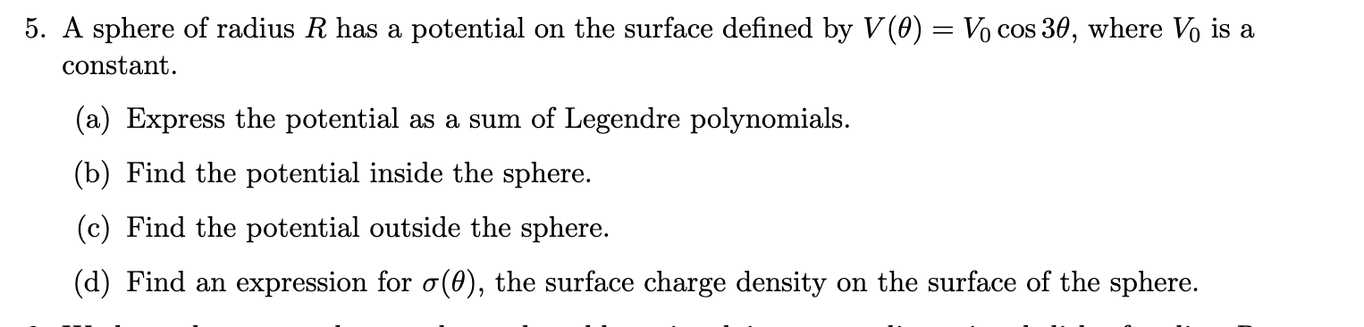 Solved 5. A sphere of radius R has a potential on the | Chegg.com