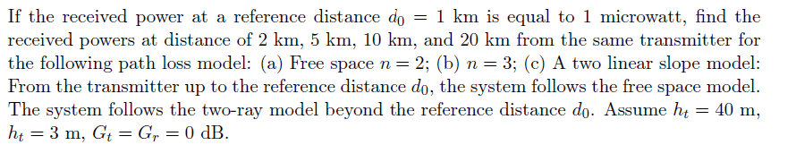 Solved If the received power at a reference distance d0=1 km | Chegg.com