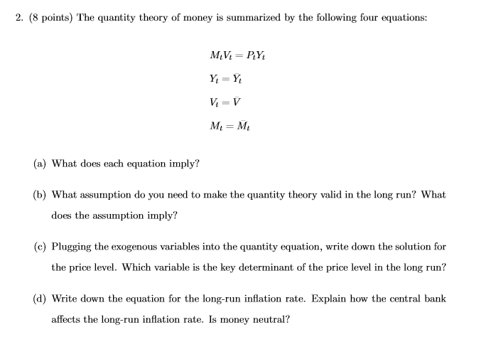 Solved 2. (8 points) The quantity theory of money is | Chegg.com