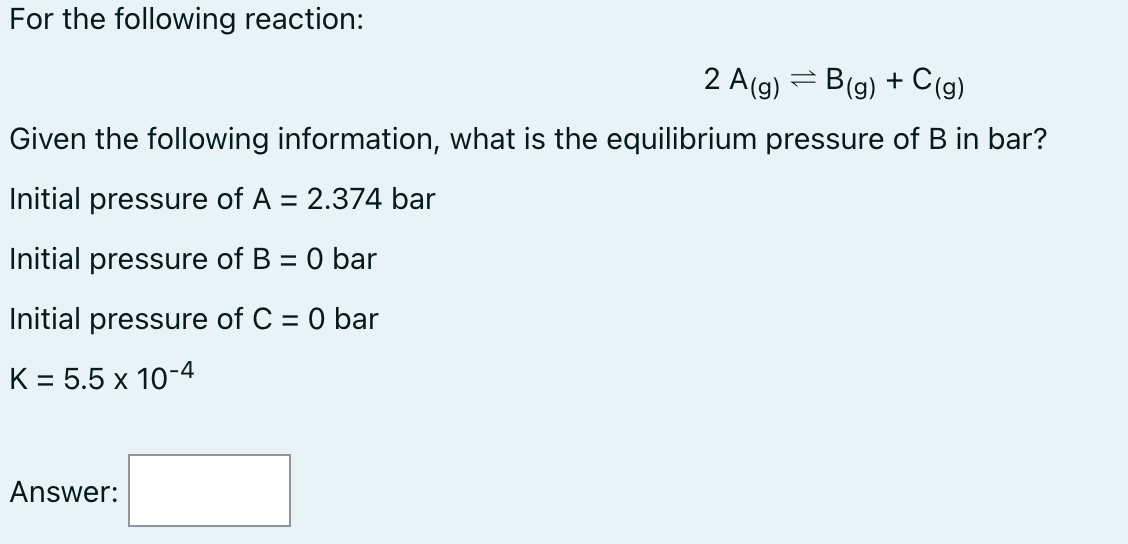 Solved For The Following Reaction: 2 A(g) B(g) + C(g) = | Chegg.com