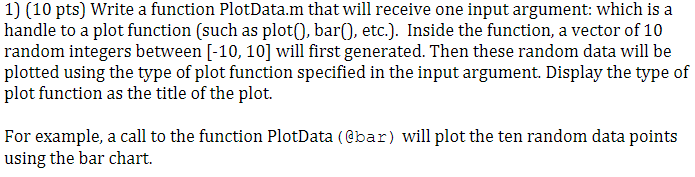 Solved 1) (10 pts) Write a function PlotData.m that will | Chegg.com