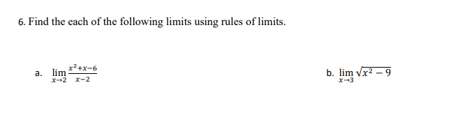 Solved 6. Find The Each Of The Following Limits Using Rules | Chegg.com