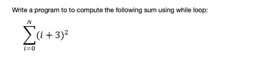 Solved Write a program to to compute the following sum using | Chegg.com