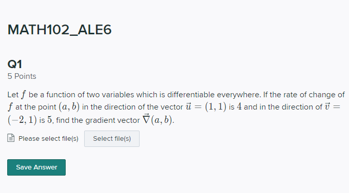 Solved MATH102_ALE6 Q1 5 Points Let f be a function of two | Chegg.com