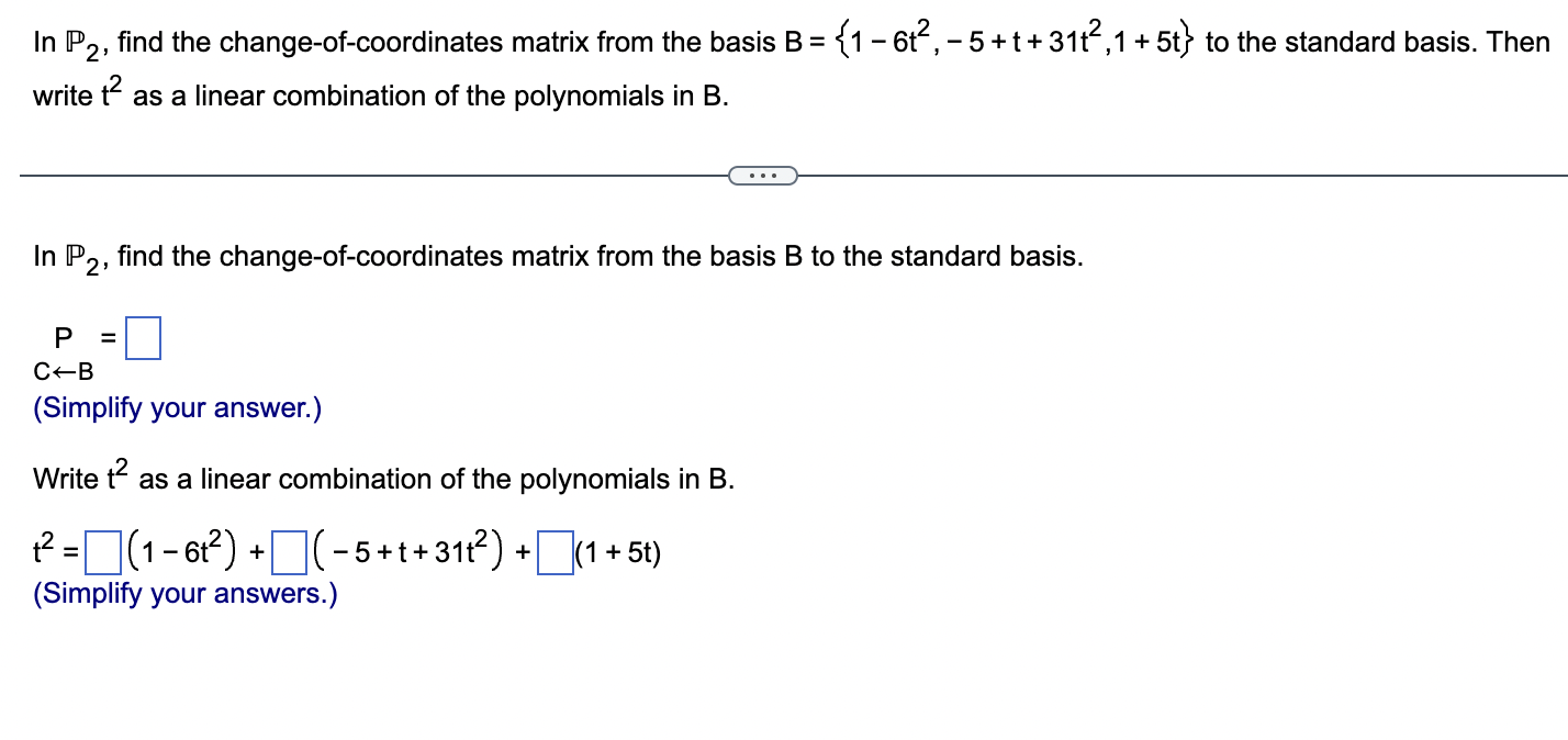 Solved In P2, Find The Change-of-coordinates Matrix From The | Chegg.com