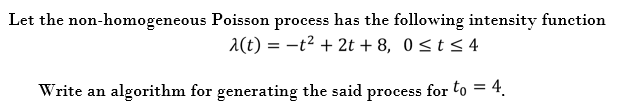 Solved Let the non-homogeneous Poisson process has the | Chegg.com