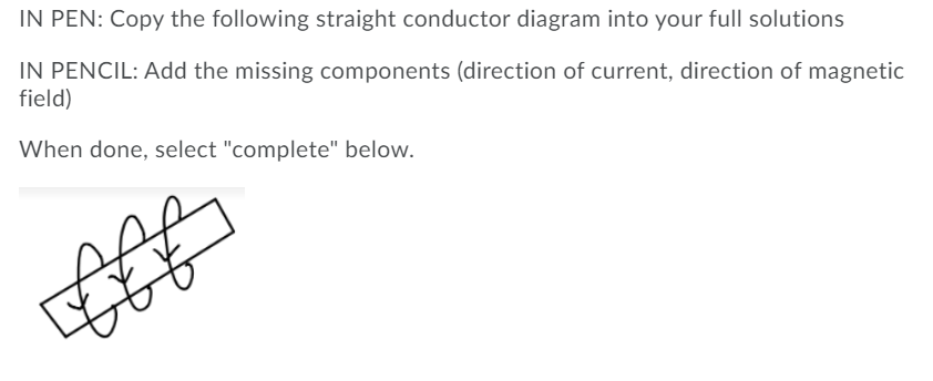 Solved IN PEN: Copy the following straight conductor diagram | Chegg.com