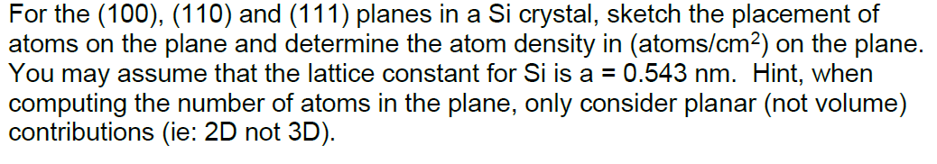 Solved For the (100), (110) and (111) planes in a Si | Chegg.com