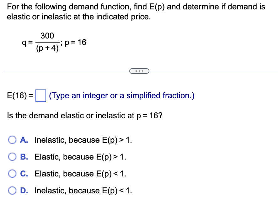 Solved For the following demand function, find E(p) ﻿and | Chegg.com