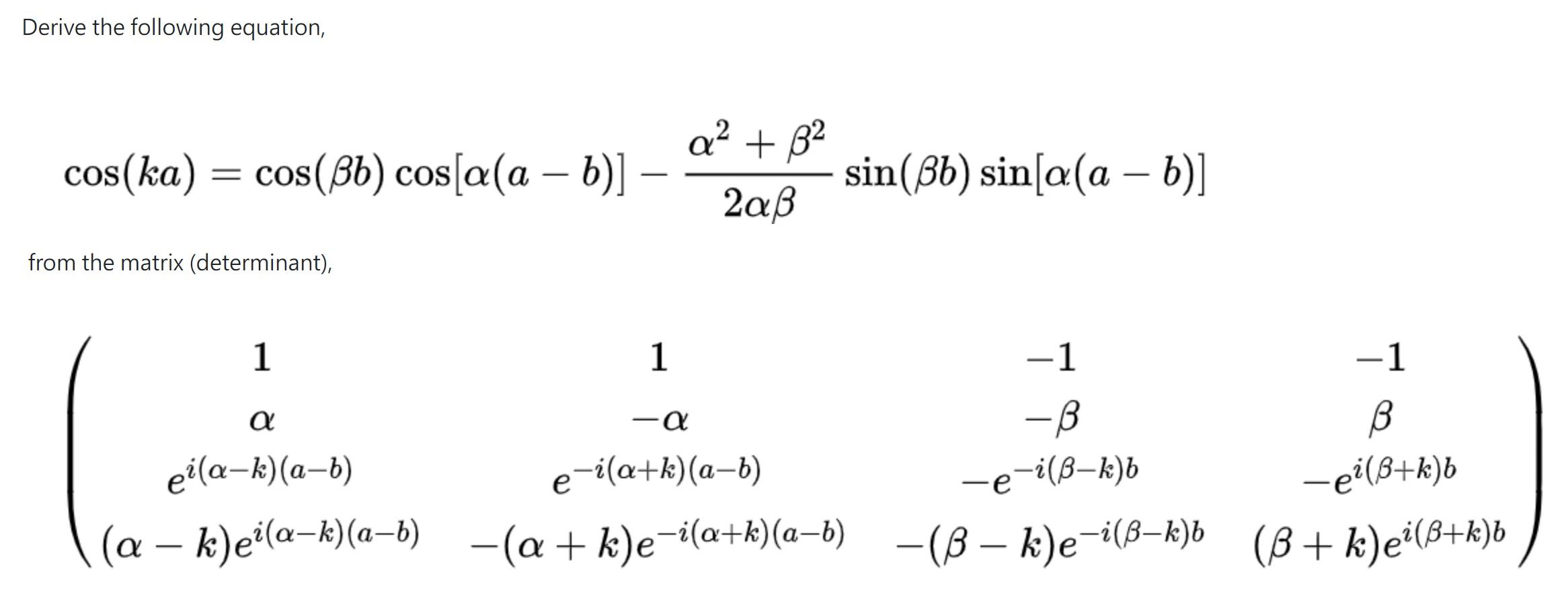 Solved Derive the following equation, cos(ka) = cos(Bb) | Chegg.com