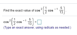 Solved Find the exact value of cos? (¿cos - ) (Type an exact | Chegg.com