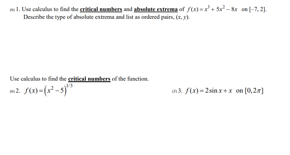 Solved (6) 1. Use calculus to find the critical numbers and | Chegg.com