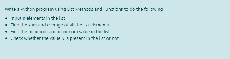 Solved Write a Python program using List Methods and | Chegg.com