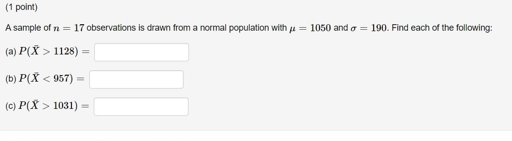 Solved (1 point) A sample of n = 17 observations is drawn | Chegg.com