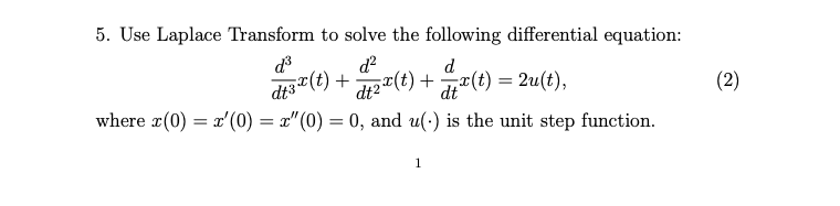 Solved 5. Use Laplace Transform to solve the following | Chegg.com