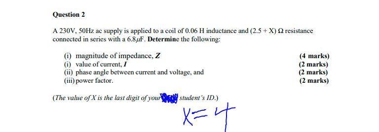 Solved Question 2 A 230V, 50Hz ac supply is applied to a | Chegg.com