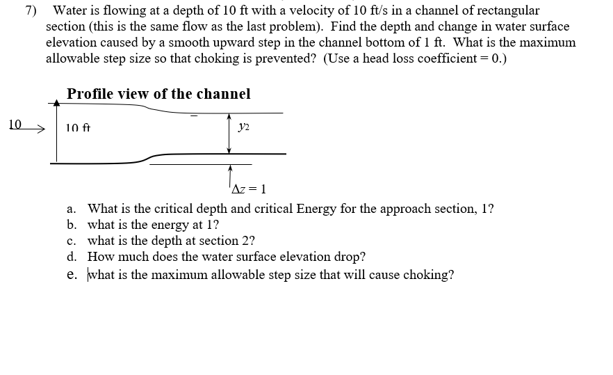 Solved 7) Water is flowing at a depth of 10 ft with a