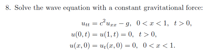 Solved 8. Solve the wave equation with a constant | Chegg.com