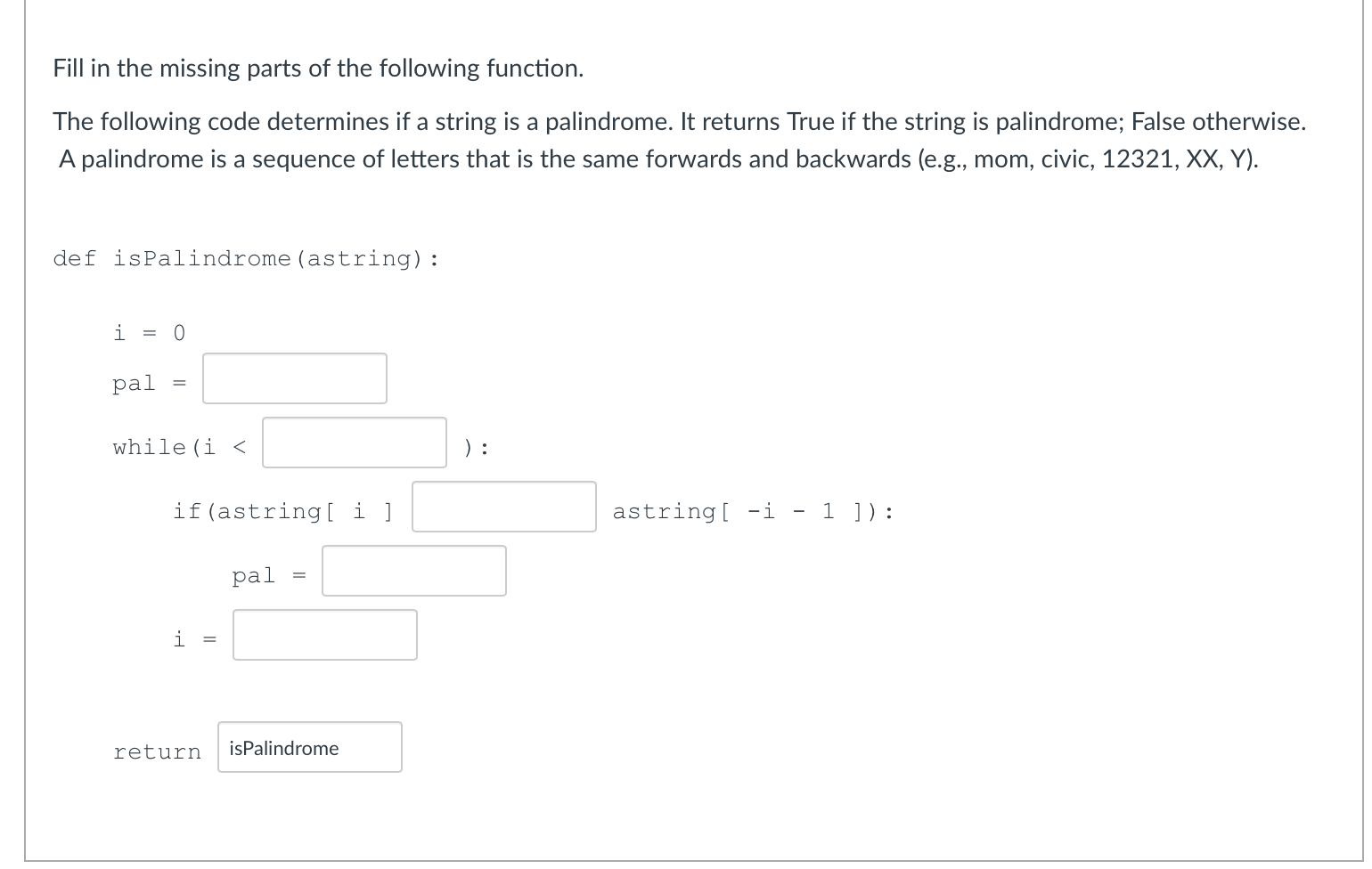 Solved Fill in the missing parts of the following function. | Chegg.com