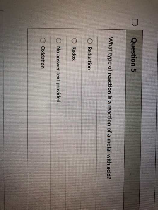Solved DQuestion 5 What type of reaction is a reaction of a | Chegg.com