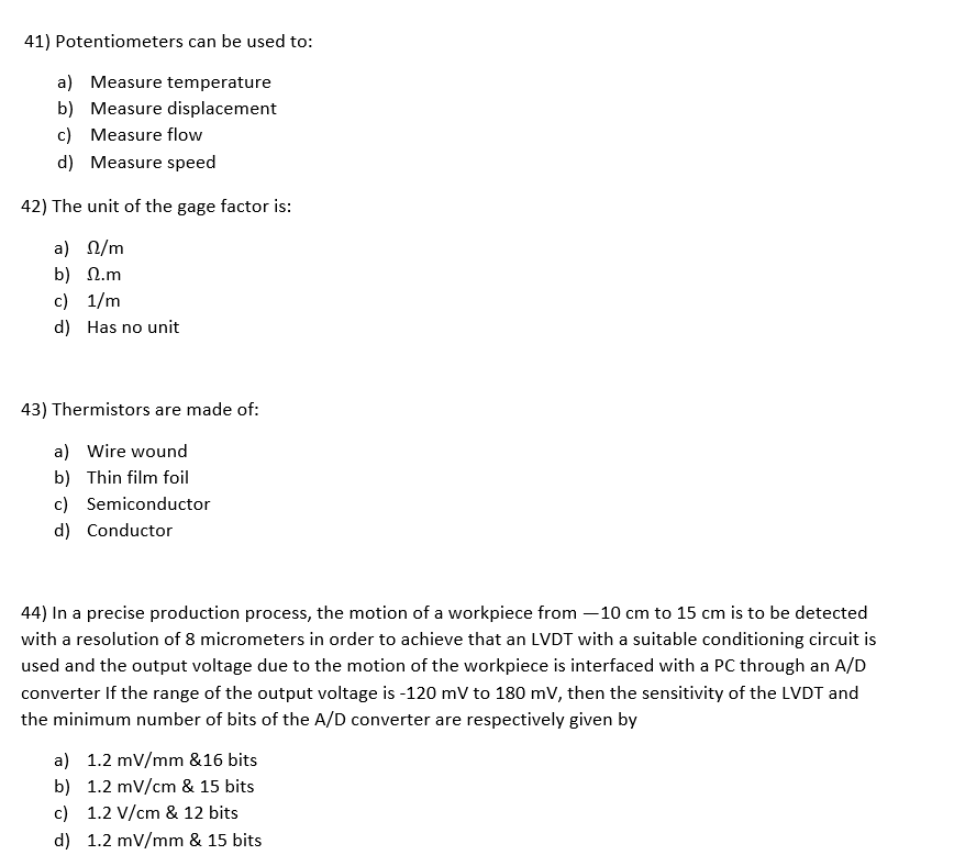 Solved 41) Potentiometers can be used to a) Measure
