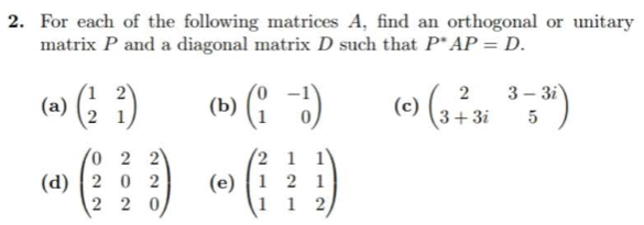 Solved 2. For each of the following matrices A, find an | Chegg.com