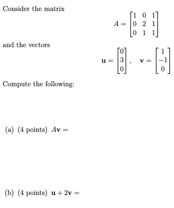 Solved Consider the matrix A= 1 0 10 2 10 1 1 and the | Chegg.com