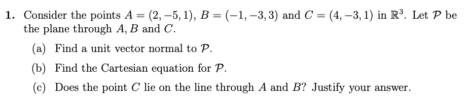 Solved 1. Consider The Points A = (2, -5,1), B = (-1, -3, 3) | Chegg.com