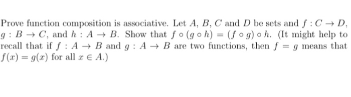 Solved Prove function composition is associative. Let A, B, | Chegg.com