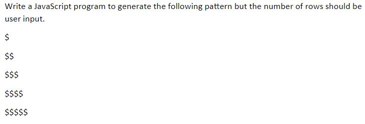 Solved Write a JavaScript program to generate the following | Chegg.com