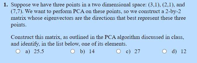 Solved 1. Suppose we have three points in a two dimensional | Chegg.com