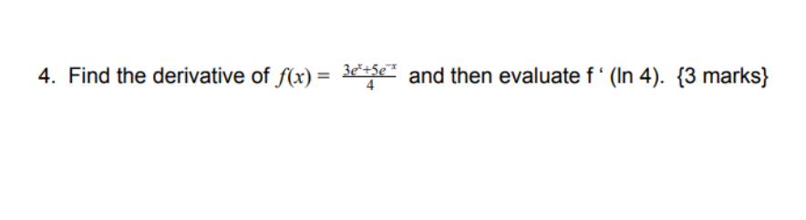 solved-4-find-the-derivative-of-f-x-43ex-5e-x-and-then-chegg