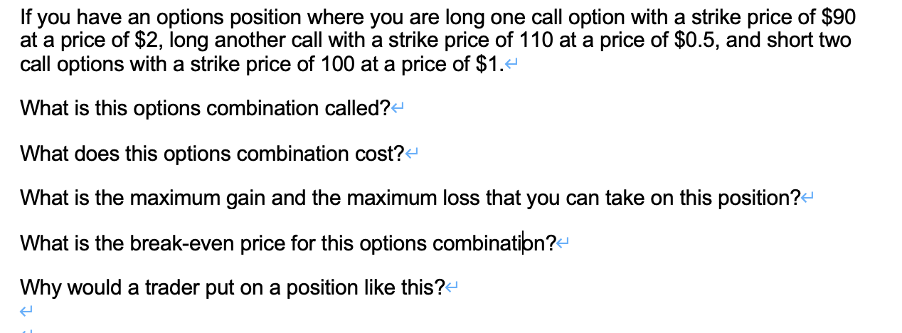 Solved If you have an options position where you are long | Chegg.com