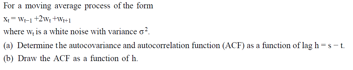 Solved For a moving average process of the form X+ = Wt-1 | Chegg.com
