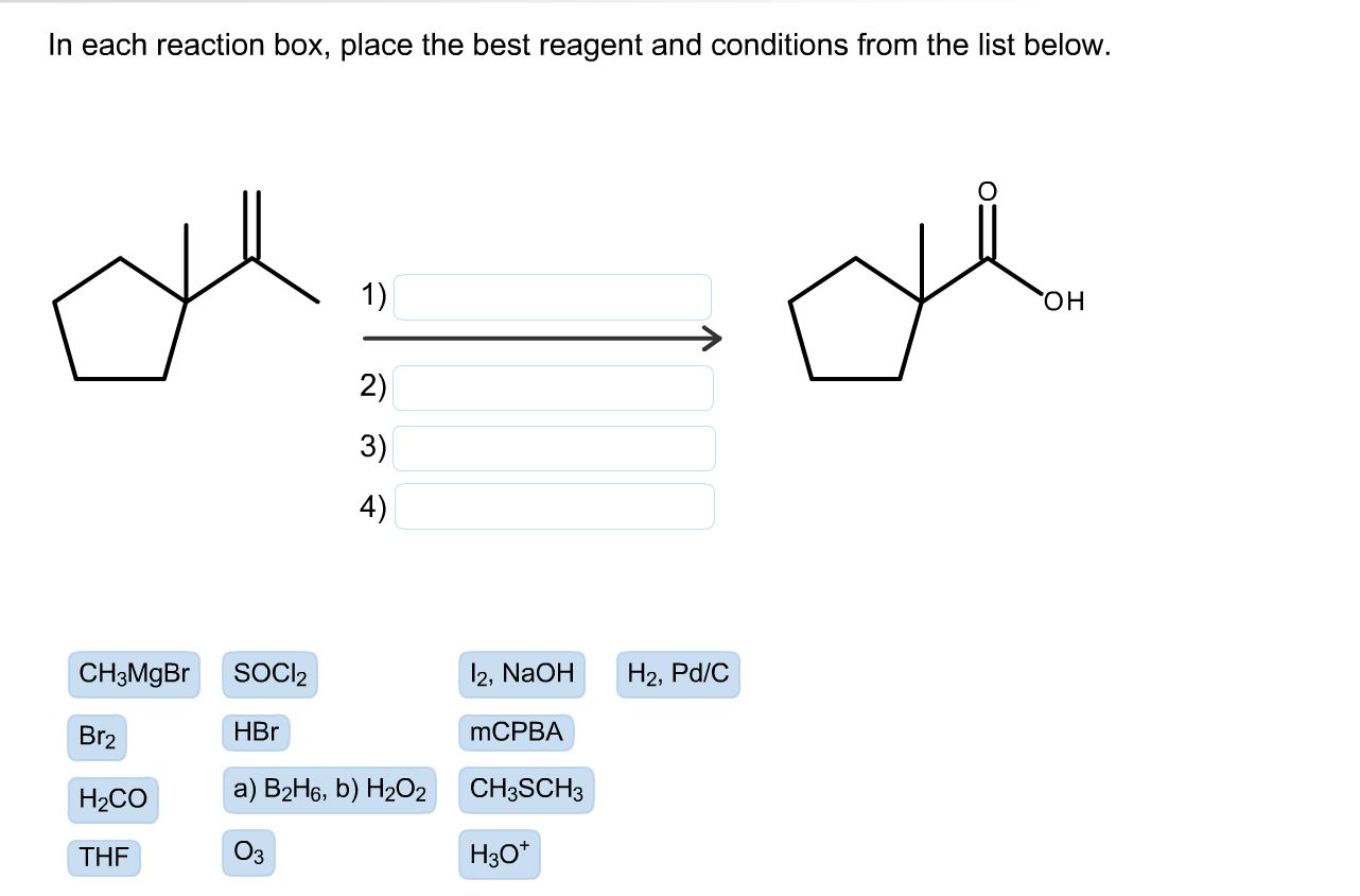 Solved In Each Reaction Box Place The Best Reagent And C Chegg Com