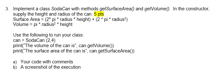 Solved 3. Implement a class SodaCan with methods | Chegg.com